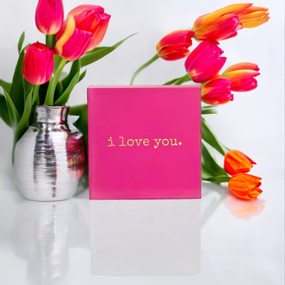 i love you.
