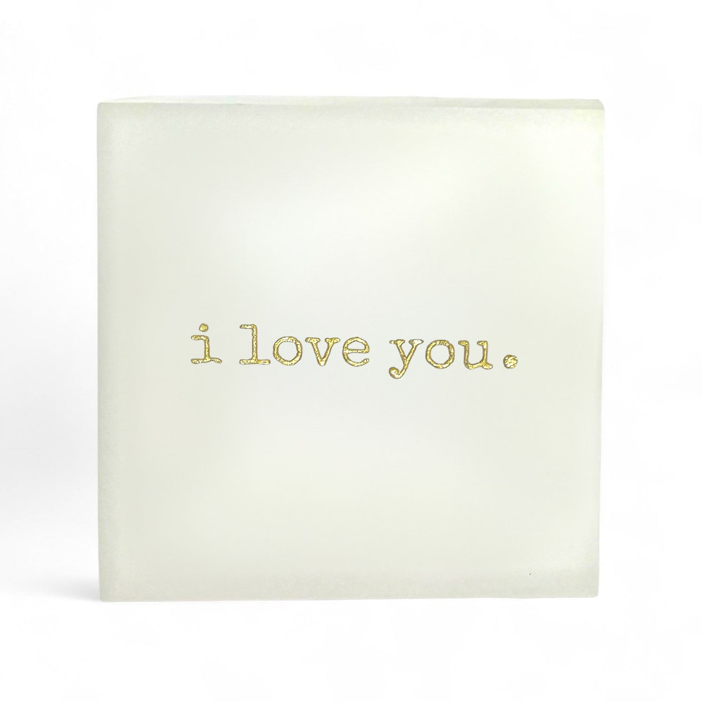 i love you.