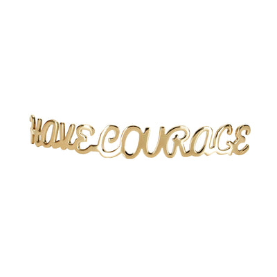 Have Courage Cuff - Gold