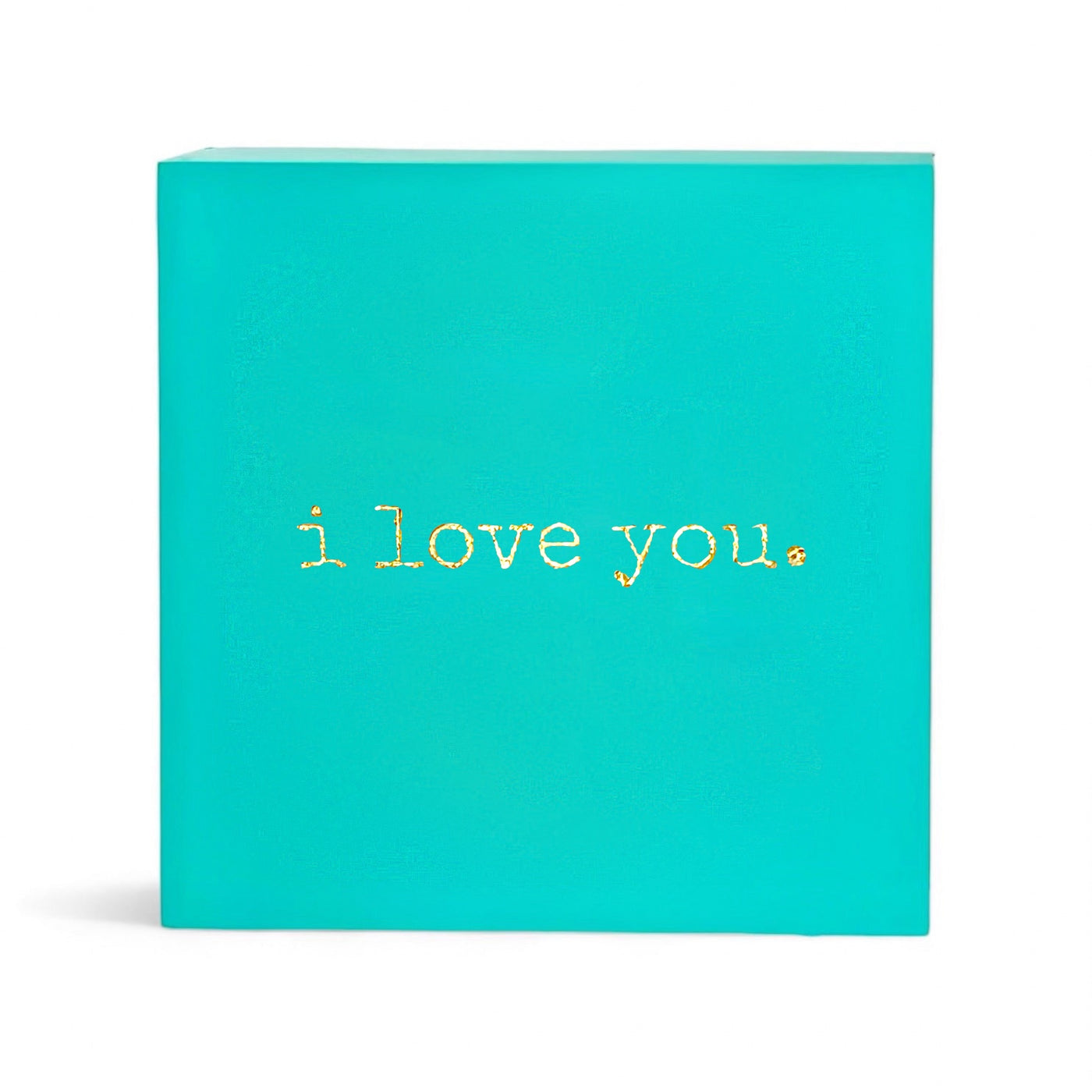 i love you.